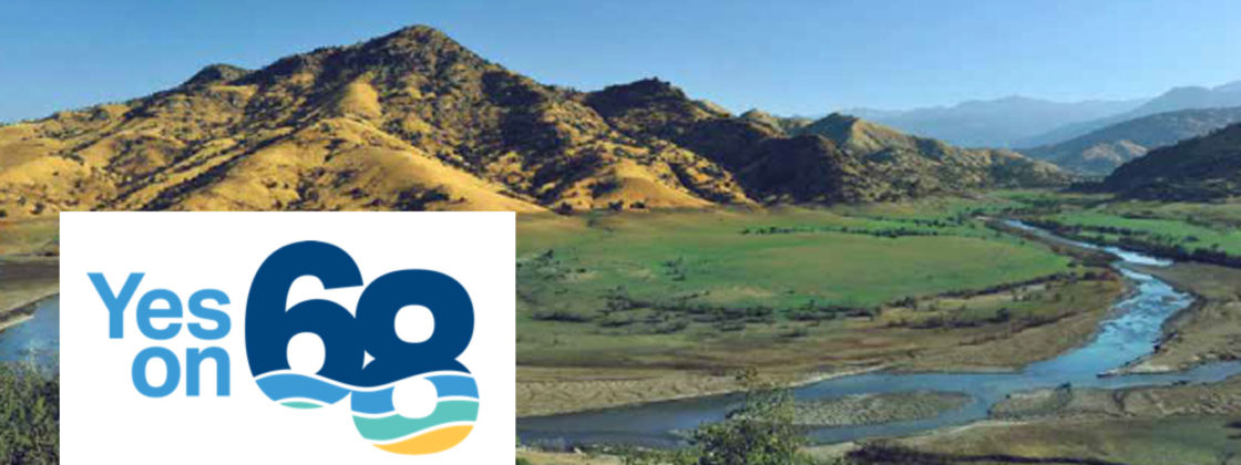 Yes On 68: Support The California Clean Water And Safe Parks Act ...